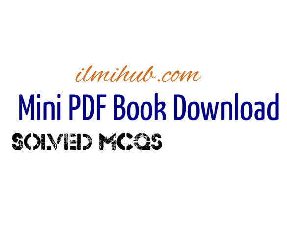 Solved MCQs pdf book, Free Download PDF MCQs book