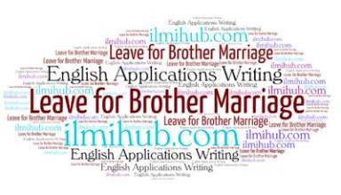 application for marriage leave, application for leave on brothers marriage