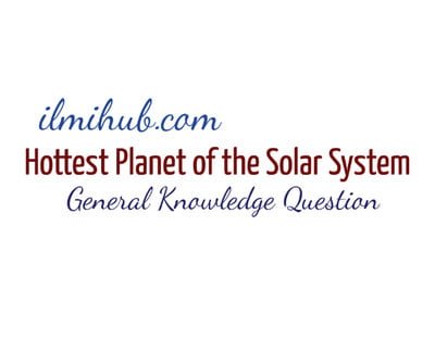 Which Is The Hottest Planet Of The Solar System And Why