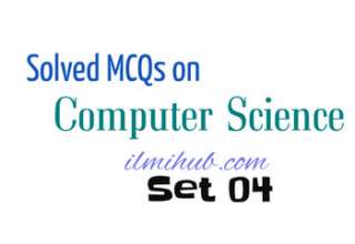 Computer Questions for Competitive Exams, Computer Science Quiz, Computer Science Questions and Answers for NTS and PPSC
