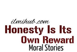 Short inspiring story about honesty, Inspirational sotry about honesty, Honesty is its own reward story