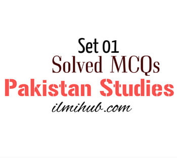 Solved MCQs Of Pakistan Studies For Competitive Exams - Ilmi Hub