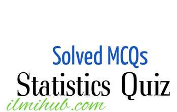 Statistics Quiz Questions with Answers, Statistics Quiz, Solved MCQs on Statistics, Statistics Objective Type Questions