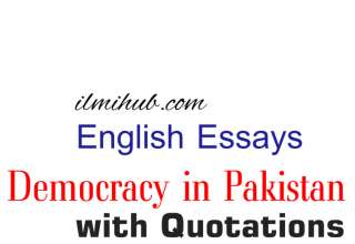 Democracy in Pakistan Essay, Essay on Democracy in Pakistan, Essay on Democracy in Pakistan with Quotations
