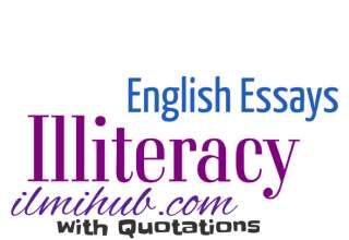 Essay on Illiteracy with Quotations, Essay on Illiteracy in Pakistan, Essay on the Problem of Illiteracy, Illiteracy Essay