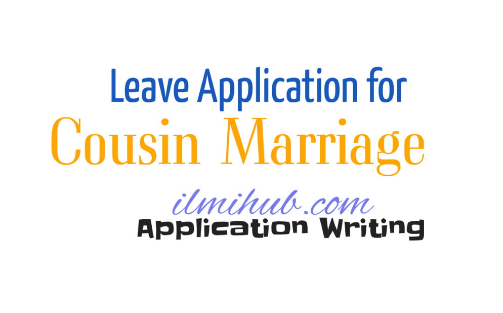 leave-application-for-cousin-marriage-to-principal-or-boss-ilmi-hub