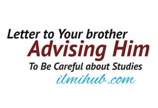 Letter to Younger Brother advising him to be careful about studies, Sample Letter to Brother, Informal Letter to Younger brother sample