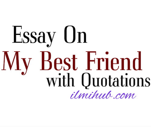 my best friend essay with quotations