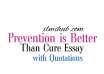Prevention is Better than Cure Essay, Prevention is Better Than Cure IELTS Essay