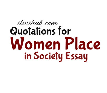 essay on women's place in our society with quotations