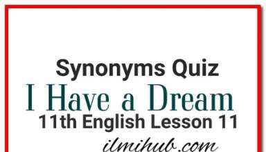I Have a Dream Quiz, I Have a Dream Synonyms, 1st Year English Chapter 11 Synonyms