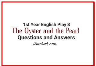 The Oyster and the Pearl Question Answers, The Oyster and the Pearl Play Short Questions