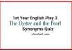 The Oyster and the Pearl, The Oyster and the Pearl Play Notes, The Oyster and the Pearl Play Synonyms