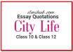 City Life essay quotations, Quotations for essay on city life, city life essay with quotations,