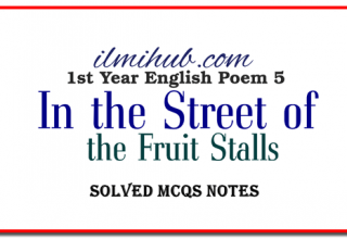 In the Street of the Fruit Stalls Poem MCQs