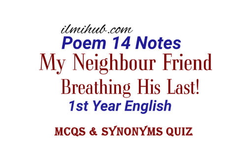 My Neighbour Friend Breathing His Last Poem MCQs Synonyms