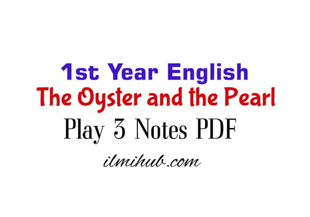 11th-english-oyster-and-the-pearl-play-complete-notes-pdf