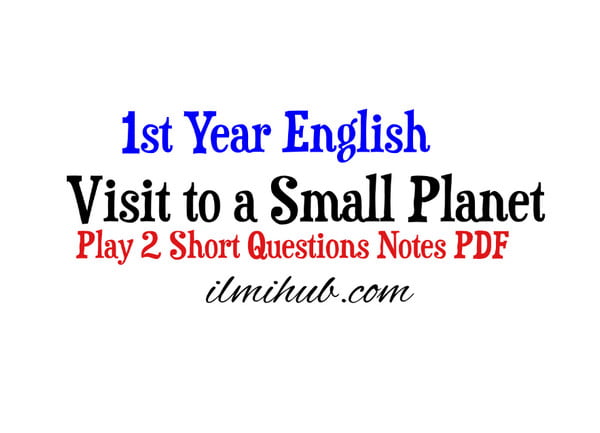 11th-english-visit-to-a-small-planet-play-short-questions-pdf