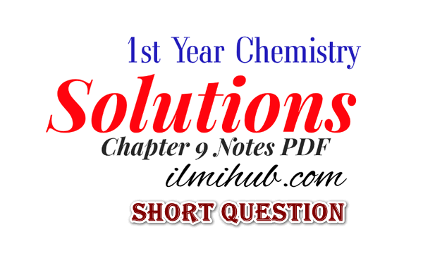 1st Year Chemistry Chapter 9 Short Questions PDF - Ilmi Hub