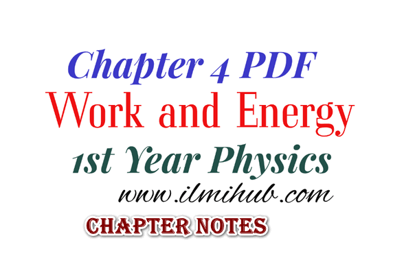 FSC 1st Year Physics Chapter 4 Notes PDF - Ilmi Hub