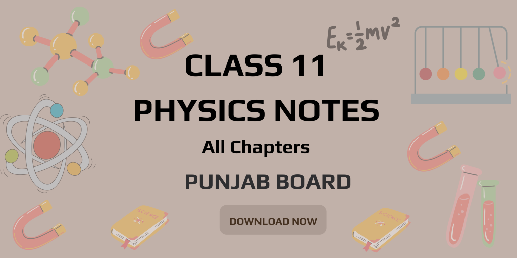 Class 11 Physics Notes, 11th Class Physics Notes, 1st year Physics Notes