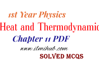 FSC 1st Year Physics Chapter 11 Solved MCQs Notes PDF