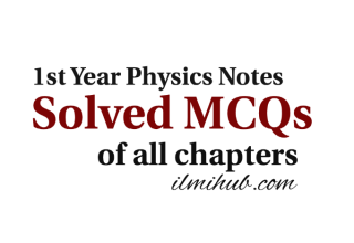 1st Year Physics MCQs, Class 11 Physics MCQs, 11th Class Physics MCQs,
