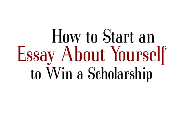 how-to-start-an-essay-about-yourself-for-a-scholarship-ilmi-hub