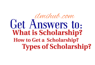 What is Scholarship, How to Get Scholarship, Types of Scholarship,