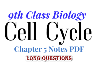 9th class biology chapter 5 long question notes pdf class 9 biology chapter 5 long question notes pdf