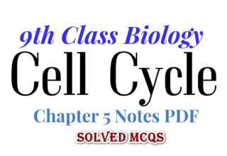 9th class biology chapter 5 solved mcqs notes class 9 biology chapter 5 mcqs notes pdf