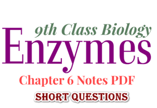 Class 9 Biology Chapter 6 Short Questions Urdu medium, 9th Class Biology Chapter 6 Short Questions