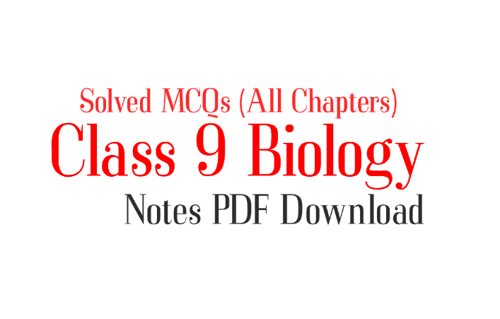 MCQs of Biology Class 9 with Answers All Chapters - Ilmi Hub