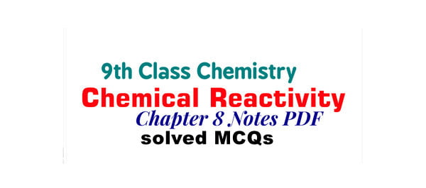 Class 9 Chemistry Chapter 8 MCQs Notes - Chemical Reactivity - Ilmi Hub