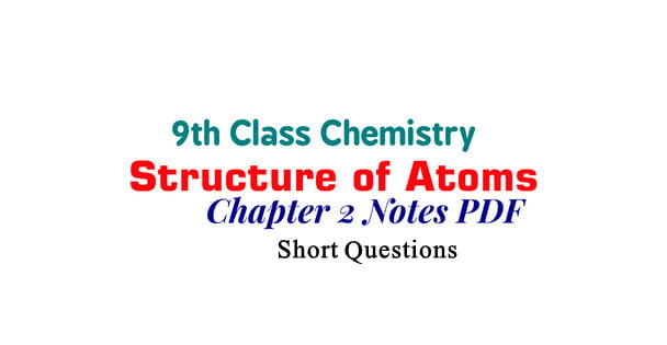 Class 9 Chemistry Chapter 2 Short Questions Notes Ilmi Hub