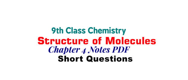 Class 9 Chemistry Chapter 4 Short Questions Notes - Ilmi Hub